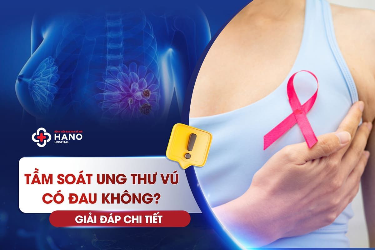 Tầm Soát Ung Thư Vú Có Đau Không? Giải Đáp Chi Tiết