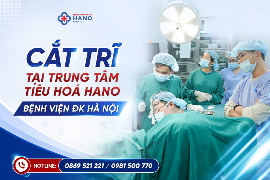 Dịch vụ cắt trĩ trung tâm Tiêu Hóa HANO